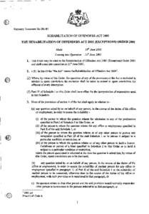 Statutory Document NoREHABILITATION OF OFFENDERS ACT 2001 THE REHABILITATION OF OFFENDERS ACTEXCEPTIONS) ORDER 2001 19th June 2001