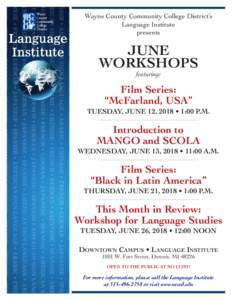 Wayne County Community College District’s Language Institute presents JUNE WORKSHOPS