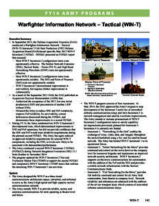 FY14 ARMY PROGRAMS  Warfighter Information Network – Tactical (WIN-T) Executive Summary •	 In September 2013, the Defense Acquisition Executive (DAE) conducted a Warfighter Information Network – Tactical