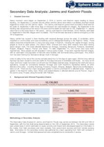 Secondary Data Analysis: Jammu and Kashmir Floods 1. Disaster Overview  Heavy monsoon rains began on September 2, 2014 in Jammu and Kashmir region leading to heavy