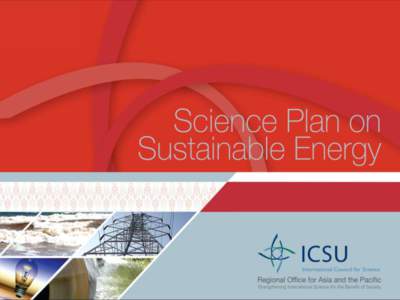 Presentation of the Science Plan on Sustainable Energy (on behalf of ICSU-ROAP) Mexican Academy of Sciences, Mexico City, April 8-9, 2013