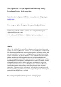 Joint supervision – a way to improve student learning during Bachelor and Master thesis supervision Hanne Nexø Jensen, Department of Political Science, University of Copenhagen, 