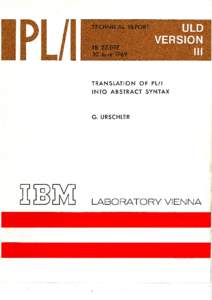TRANSLATION OF PL/1 INTO ABSTRACT SYNTAX G. URSCHLER  LABORATORY VIENNA