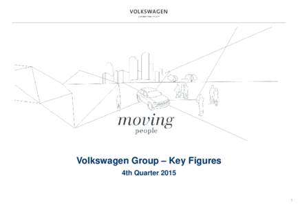 Volkswagen Group – Key Figures 4th Quarter  Volkswagen Group Key Volume Figures