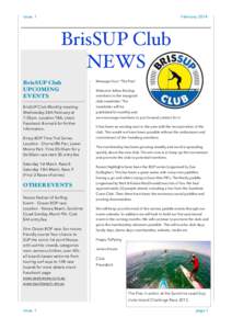 Issue. 1  February 2014 BrisSUP Club!! ! ! ! NEWS