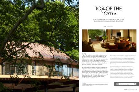 ToP of THE  Trees LUXOS TAKES UP RESIDENCE IN THE MOST LUXURIOUS TREEHOUSE IN THE WORLD