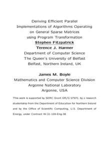 Deriving Ecient Parallel Implementations of Algorithms Operating on General Sparse Matrices using Program Transformation  Stephen Fitzpatrick