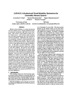 LOT-ECC: LOcalized and Tiered Reliability Mechanisms for Commodity Memory Systems ∗ Aniruddha N. Udipi† †  Naveen Muralimanohar‡