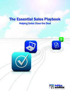 The Essential Sales Playbook Helping Sales Close the Deal The Essential Sales Playbook: Helping Sales Close the Deal  Executive Summary
