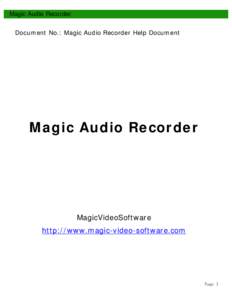 Magic Audio Recorder Document No.: Magic Audio Recorder Help Document Magic Audio Recorder  MagicVideoSoftware