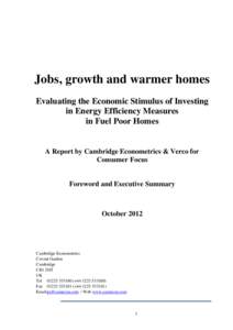 Jobs, growth and warmer homes Evaluating the Economic Stimulus of Investing in Energy Efficiency Measures in Fuel Poor Homes  A Report by Cambridge Econometrics & Verco for