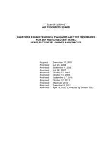 State of California AIR RESOURCES BOARD CALIFORNIA EXHAUST EMISSION STANDARDS AND TEST PROCEDURES FOR 2004 AND SUBSEQUENT MODEL HEAVY-DUTY DIESEL-ENGINES AND VEHICLES