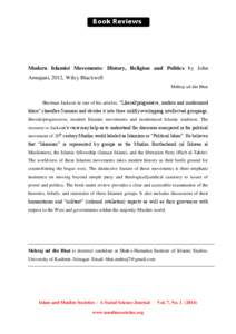 Book Reviews  Modern Islamist Movements: History, Religion and Politics by John Armajani, 2012, Wiley Blackwell Mehraj ud din Bhat Sherman Jackson in one of his articles, “Liberal/progressive, modern and modernized