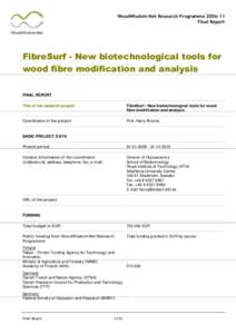 WoodWisdom-Net Research ProgrammeFinal Report FibreSurf - New biotechnological tools for wood fibre modification and analysis FINAL REPORT