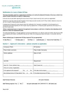 Notification of a Lost or Stolen ID Pass This form should be used for a replacement of ID Pass or to notify the Gatwick ID Centre of the loss or theft of an airport ID pass that does not require a replacement. It should 
