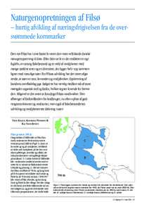 Naturgenopretningen af Filsø – hurtig afvikling af næringsfrigivelsen fra de oversvømmede kornmarker Den nye Filsø har i sine første år været den mest vellykkede danske naturgenopretning til dato. Efter blot tre