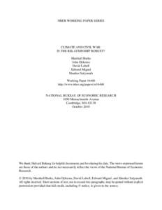 NBER WORKING PAPER SERIES  CLIMATE AND CIVIL WAR: IS THE RELATIONSHIP ROBUST? Marshall Burke John Dykema