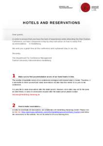 HOTELS AND RESERVATIONS  Dear guests, in order to ensure that you have the best of experiences while attending the Star Clusters Conference, we have composed a step-by-step instruction on how to easily find accommodation