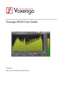 Voxengo SPAN User Guide  Version 2.9 http://www.voxengo.com/product/span/  Voxengo SPAN User Guide