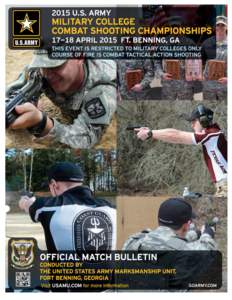 2015	
  United	
  States	
  Army	
   Military	
  College	
  Combat	
  Shooting	
  Championship	
   Part	
  I	
  –	
  General	
  Information	
     1. 	
  GENERAL:	
  The	
  US	
  Army	
  Military	
 
