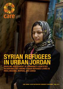 Syrian refugees in Urban Jordan Baseline Assessment of Community-Identified Vulnerabilities among Syrian Refugees living in Irbid, Madaba, Mufraq, and Zarqa