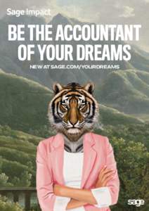 BE THE ACCOUNTANT OF YOUR DREAMS NEW AT SAGE.COM/YOURDREAMS BRING CONTROL TO YOUR PRACTICE