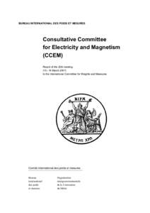 BUREAU INTERNATIONAL DES POIDS ET MESURES  Consultative Committee for Electricity and Magnetism (CCEM) Report of the 25th meeting