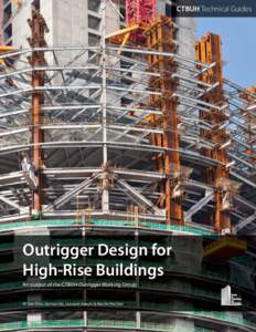 CTBUH Technical Guides  Outrigger Design for High-Rise Buildings An output of the CTBUH Outrigger Working Group