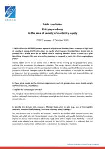 Public consultation  Risk preparedness in the area of security of electricity supply CEDEC answer – 7 OctoberWhilst Directiveimposes a general obligation on Member States to ensure a high level