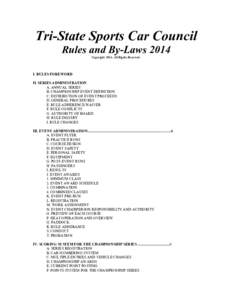 Tri-State Sports Car Council Rules and By-Laws 2014 Copyright 2014, All Rights Reserved. I. RULES FOREWORD II. SERIES ADMINISTRATION