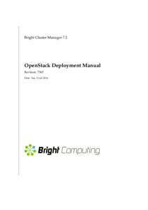 Bright Cluster Manager 7.2  OpenStack Deployment Manual Revision: 7365 Date: Tue, 12 Jul 2016