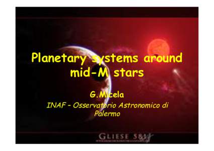 Planetary systems around mid-M stars G.Micela INAF – Osservatorio Astronomico di Palermo