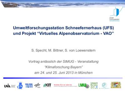 Umweltforschungsstation Schneefernerhaus (UFS) und Projekt “Virtuelles Alpenobservatorium - VAO”
