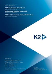 Product Disclosure Statement Issued 1 September 2015 K2 Asian Absolute Return Fund ARSNAPIR KAM0100AU