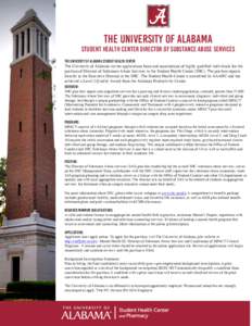 THE UNIVERSITY OF ALABAMA  Student Health Center Director of Substance Abuse Services THE UNIVERSITY OF ALABAMA STUDENT HEALTH CENTER The University of Alabama invites applications from and nominations of highly qualifie