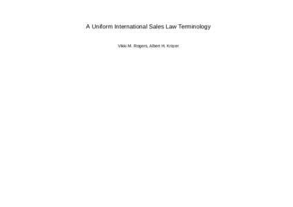 A Uniform International Sales Law Terminology Vikki M. Rogers, Albert H. Kritzer Copyright © CISGw3 Database, Pace University Institute of International Commercial Law. Reproduced from Ingeborg