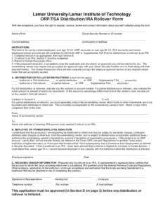 Lamar University/Lamar Institute of Technology ORP/TSA Distribution/IRA Rollover Form With few exceptions, you have the right to request, receive, review and correct information about yourself collected using this form. 