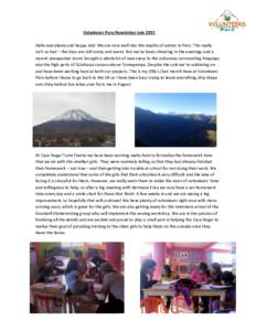 Volunteers Peru Newsletter July 2015 Hello everybody and happy July! We are now well into the depths of winter in Peru. This really isn’t so bad – the days are still sunny and warm. But we’ve been shivering in the 