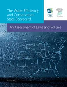 The Water Eﬃciency and Conservation State Scorecard: An Assessment of Laws and Policies  September 2012