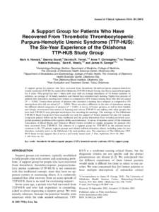 Journal of Clinical Apheresis 18:16–[removed]A Support Group for Patients Who Have Recovered From Thrombotic Thrombocytopenic Purpura-Hemolytic Uremic Syndrome (TTP-HUS): The Six-Year Experience of the Oklahoma