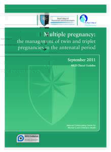 NCC WCH Guideline Cover multiple pregnancies_Layout:13 Page 1  Multiple pregnancy: the management of twin and triplet pregnancies in the antenatal period