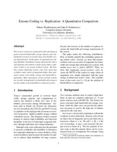 Erasure Coding vs. Replication: A Quantitative Comparison Hakim Weatherspoon and John D. Kubiatowicz Computer Science Division University of California, Berkeley  