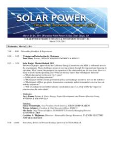 SOLAR POWER PROJECT FINANCE & INVESTMENT SUMMIT 2011 March 23-24, 2011 Wednesday, March 23, 2011 7:00 - 8:00  Networking Breakfast & Registration