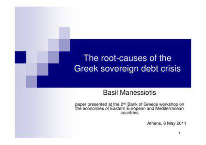 The root-causes of the Greek sovereign debt crisis Basil Manessiotis