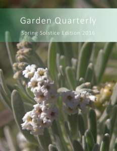 Garden Quarterly Spring Solstice Edition 2016 Information  FROM THE EXECUTIVE DIRECTOR