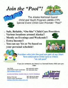Join the “Pool”! The Alaska National Guard Child and Youth Program (AKNG-CYP) Special Event Child Care Provider “Pool”  