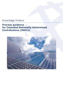 Knowledge Product Process guidance for Intended Nationally Determined Contributions (INDCs)  Knowledge Product