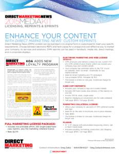 2015MEDIAKIT LICENSING, REPRINTS & EPRINTS ENHANCE YOUR CONTENT WITH DIRECT MARKETING NEWS’ CUSTOM REPRINTS  Direct Marketing News (DMN) content can be reprinted in its original form or customized to meet your specific