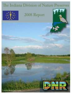 The Indiana Division of Nature Preserves 2008 Report Loblolly Marsh, Jay County  Director’s Letter