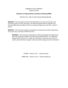 HUMBOLDT STATE UNIVERSITY Academic Senate Resolution on Program Review, Evaluation and Planning (PREP) #[removed]ICC – March 8, 2011 (Second Reading Waived)  RESOLVED: That the Academic Senate of Humboldt State Univers
